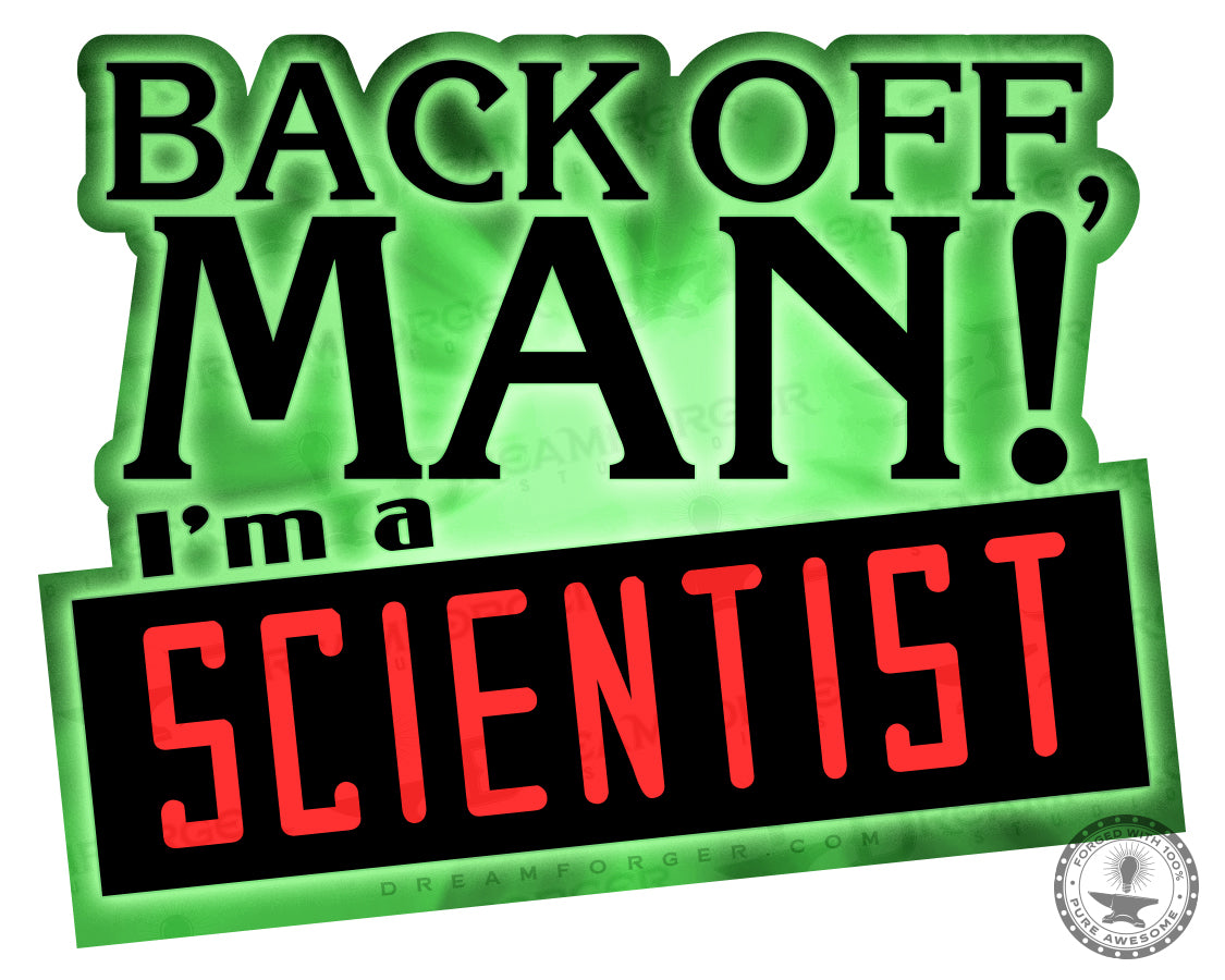 Ghost Bustin' "Back Off Man, I'm A Scientist" GITD Spectral Sticker