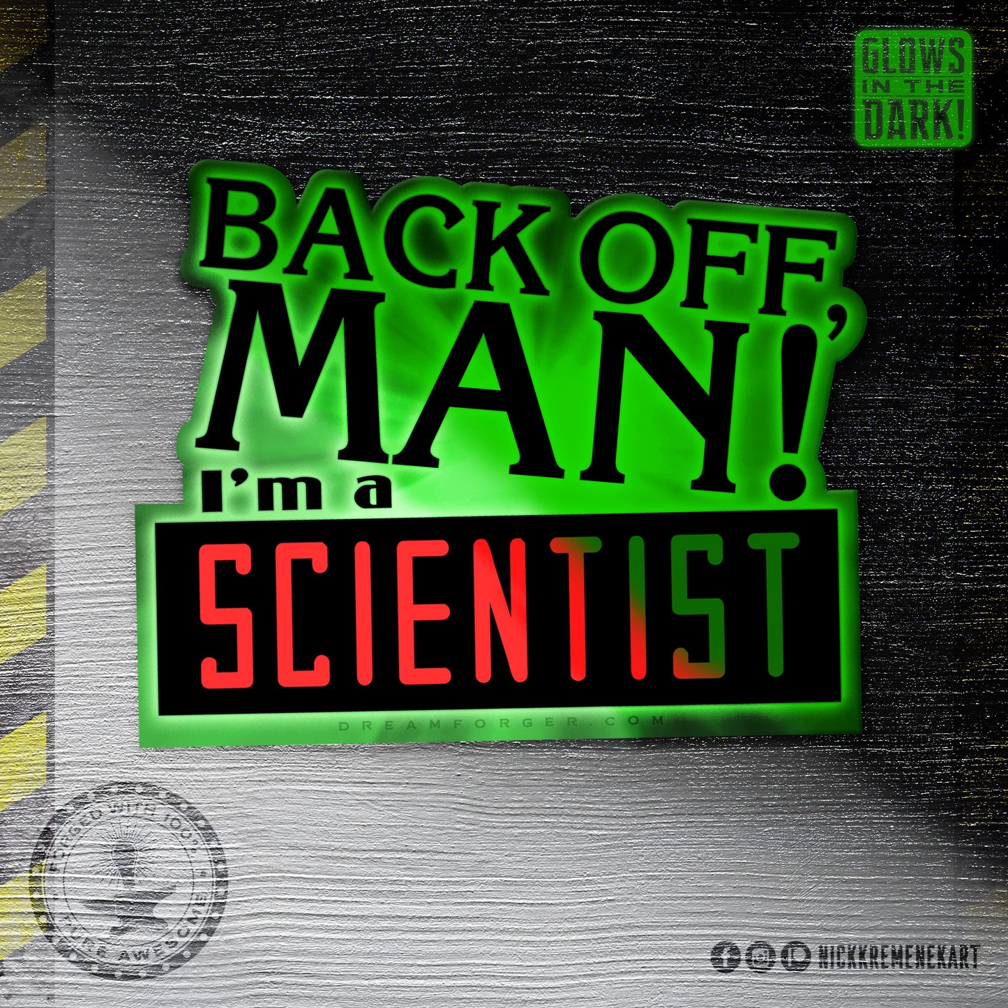 Ghost Bustin' "Back Off Man, I'm A Scientist" GITD Spectral Sticker