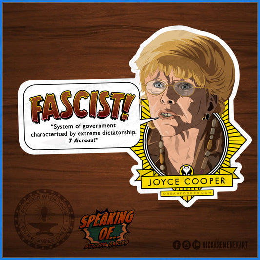 Hot Fuzz "FASCIST" Vinyl Sticker ("Speaking Of..." Series)