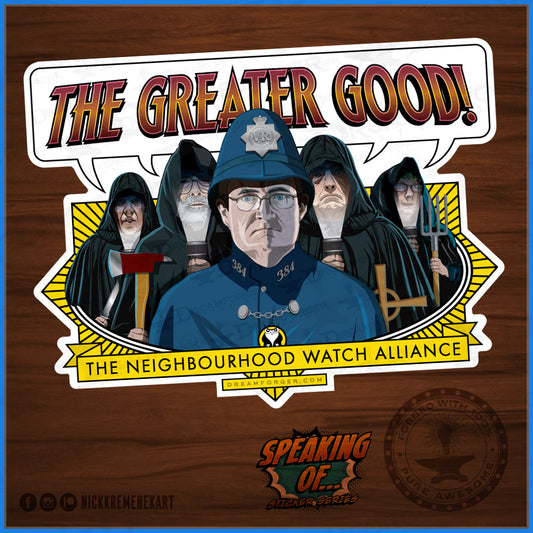 Hot Fuzz "The Greater Good" Vinyl Sticker ("Speaking Of..." Series)